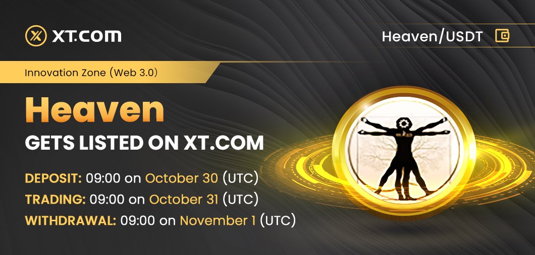 #XTexchange will list HEAVEN in the Innovation Zone (Web 3.0) under HEAVEN/USDT trading pair. ✅ Deposit: 09:00 on October 30, 2022 (UTC) ✅ Trading: 09:00 on October 31, 2022 (UTC) ✅ Withdrawal: 09:00 on November 01, 2022 (UTC) Details: xtsupport.zendesk.com/hc/en-us/artic…