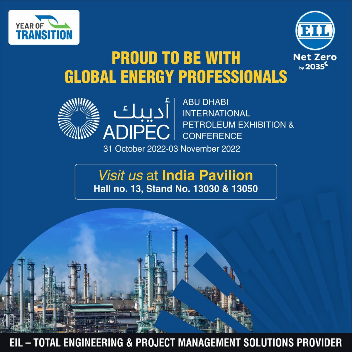 Visit #EIL at India Pavilion, Hall no.13, Stand no. 13030 & 13050 at @ADIPECOfficial, Abu Dhabi for a glimpse of our credentials across the energy value chain and future roadmap for progress. @HardeepSPuri @Rameswar_Teli @Vartika15791157 #ADIPEC #ADIPEC2022