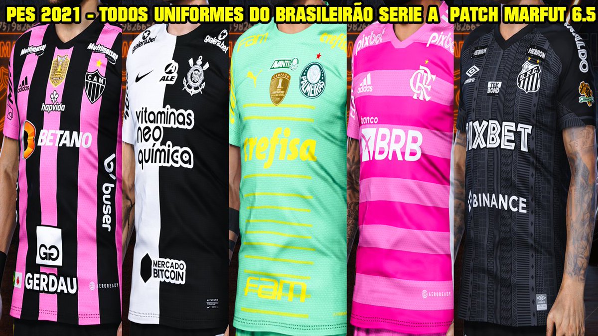 TudodePES's tweet photo. PES 2021 - TODOS UNIFORMES DO BRASILEIRÃO SÉRIE A - PATCH MARFUT 6.5 - [ESPECIAL OUTUBRO ROSA] 4K

Vídeo Completo: https://t.co/zKNnTo8sT3

#patchmarfut #marfut #pes2021 #Brasileirao2022 https://t.co/0ovC80nmVX