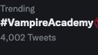 still trending  #VampireAcademy