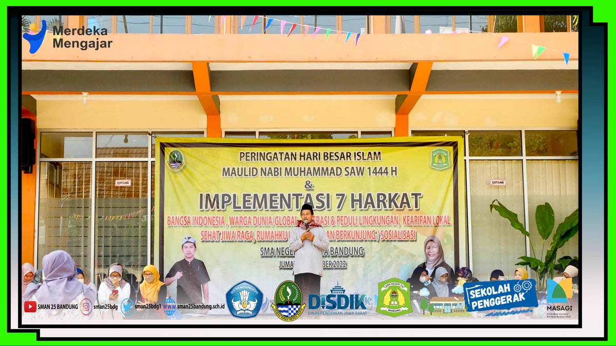 sman25bdg's tweet photo. Peringatan Hari Besar Islam (Maulid NabinSAW 1444 H) dan Implementasi 7 Hari Berkarakter (7Harkat). Mari menumbuhkan karakter positif peserta didik disatuan pendidikan.
"Leading In Character And Knowledge"
@cadisdik7
@disdik_jabar
@humasjabar
#sman25bdg #cadisdik7 #IKM https://t.co/NysSA38Ev7
