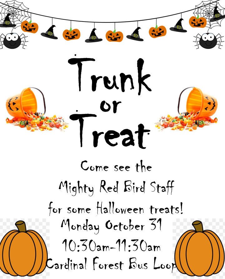 Don’t forget to come out for our trunk or treat Monday! 10:30-11:30 in the Cardinal forest bus loop.

We will also have a box of lost and found items for parents to sift through if you are missing any items.