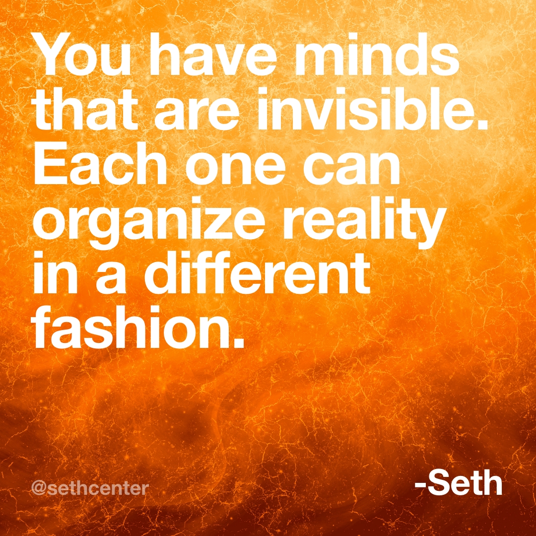 SethInstitute's tweet image. "It seems evident to you that one person has one mind. You identify with the mind you use. If you had another, then it would seem as if you must be someone else. A mind is a psychic pattern through which you interpret and form reality." —The Nature of the Psyche, Session 763 📖