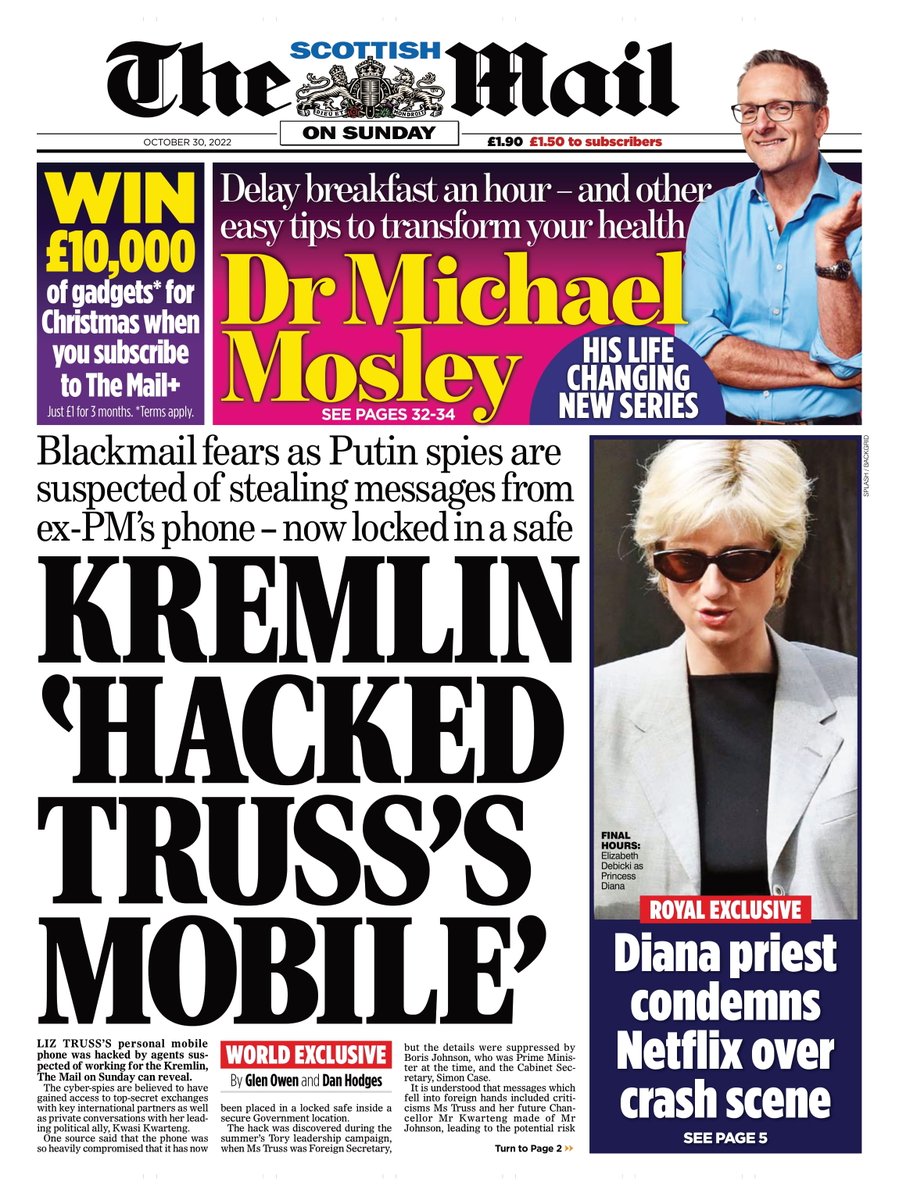 Mail on Sunday (Scottish edition but I suspect this will be UK headline) : Kremlin hacked Truss’s mobile’ #TomorrowsPapersToday