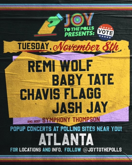 🎉 Announcing our full #ElectionDay lineup in Atlanta! 🍑GA, vote early thru Nov. 4 or hit the polls on Nov. 8 and catch artists @remiwolf, @imbabytate, @chavisflagg, and DJ @thejashjay, with host @iamsymphonyt popping up at polling places all over town. ➡️ Follow us for details!
