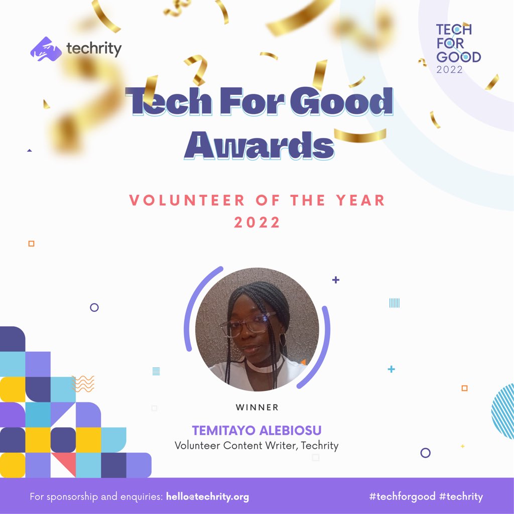 Tech for Good Volunteer of the year award, 2022. 

Temitayo Alebiosu
Volunteer Content writer, Techrity 
#techrity #techforgood