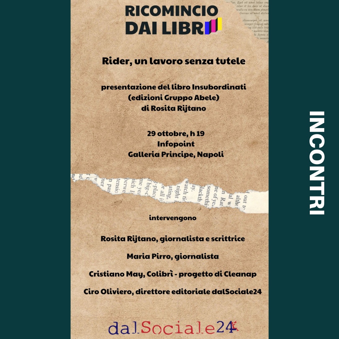 _CleaNap's tweet image. Stasera dalle 19 siamo a @rdl_napoli: si parla di ColibrìDelivery  in un panel di discussione organizzato da @dalsociale24 sul tema "#Rider, un #lavoro senza tutele" a valle della presentazione del libro "Insubordinati" di @RositaRijtano. Insieme a @mariapirro e @ciro_oliviero