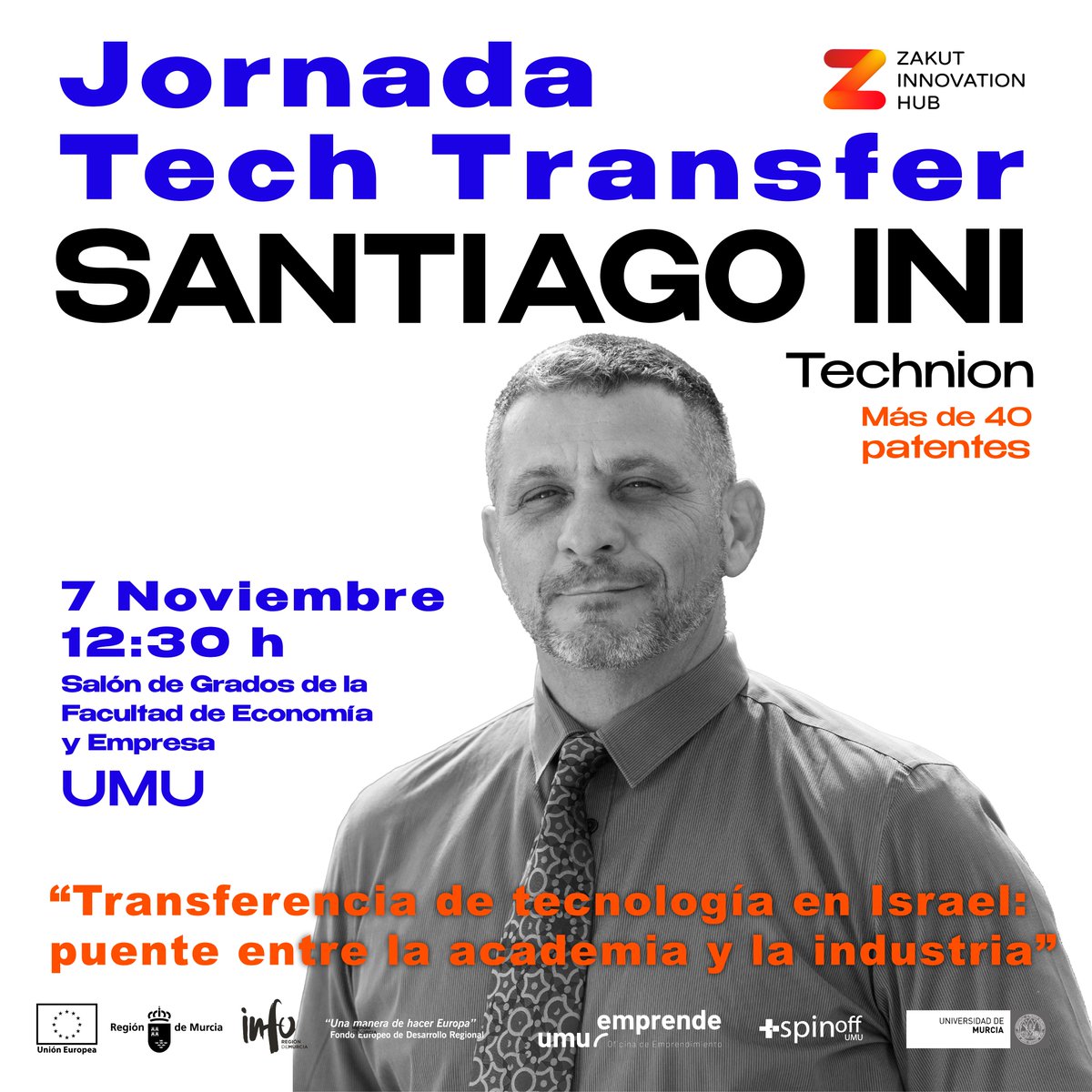 ZakutHub's tweet photo. El experto mundial en Tech Transfer, @ini_santiago, con más de 40 patentes en su portfolio, vendrá a Murcia para ofrecer esta Jornada que organizamos desde @ZakutHub, apoyada por el proyecto #SpinnOFF de la @OTRI_UMU
¡Apúntate!: https://t.co/yLAYeXZJsx https://t.co/XxO8gUWGC5