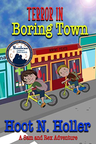 'Recommended for the reluctant young reader!' - Amazon Reviewer Terror in Boring Town (A Sam and Rex Adventure Book 1) by Hoot N Holler @HNHAuthor tinyurl.com/y5yzs6vg #childrensbooks #spystories #childrensadventurebook