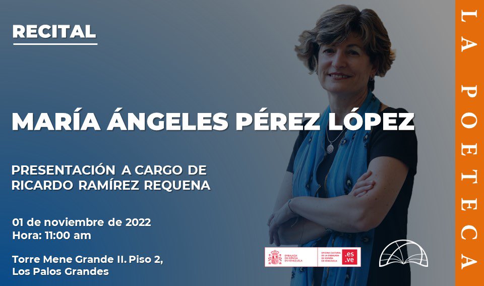 La poeta y académica española María Ángeles Pérez López estará en Caracas el próximo #1Nov para deleitarnos con un recital que se celebrará en la sede de La Poeteca (@Poeteca1) en la Torre Mene Grande II, piso 2, al lado del Centro Plaza, a las 11 a.m.