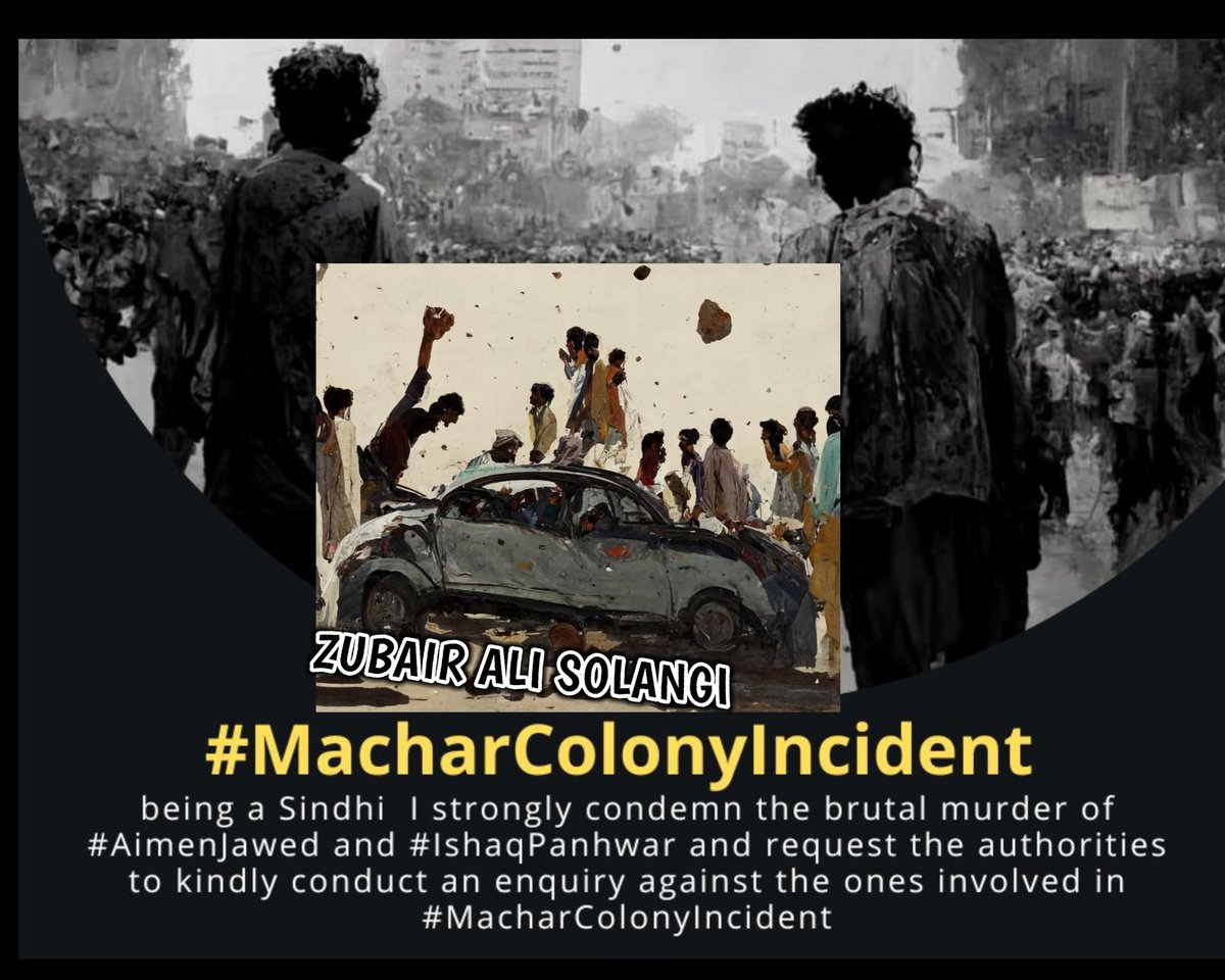SolangiOfficial's tweet photo. Being a Sindhi I strongly condemn the brutal murder of #AimenJawed and #IshaqPanhwar and request the authorities to kindly conduct an enquiry against the ones involved in #MacharColonyIncident ๐ญ๐ https://t.co/ldL7eKklku