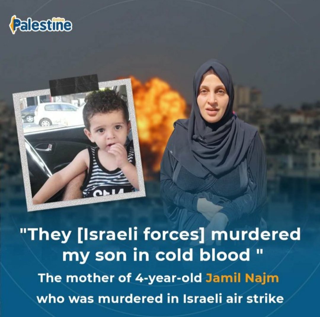 Huda00832899's tweet photo. They murdered my son in cold blood," said the mother of 5-year-old Palestinian child Jamil Najm, one of the five children whom Israel admitted today having murdered in an air strike on Al-Faluja Cemetery east of Jabalia during the most recent attack on #Gaza. https://t.co/Nj9wRBQNfn
