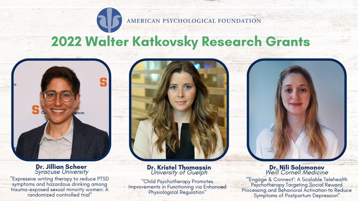 AmPsychFdn's tweet photo. Congratulations to the recipients of the 2022 Walter Katkovsky Research Grants: Dr. Jillian Scheer at @SyracuseU,  Dr. Kristel Thomassin at @uofg, @NiliSolomonov of @WeillCornell, and  @NgTRUSTlab and  @shanholtz29 of @UCLA! https://t.co/zuwJvZ1K3K