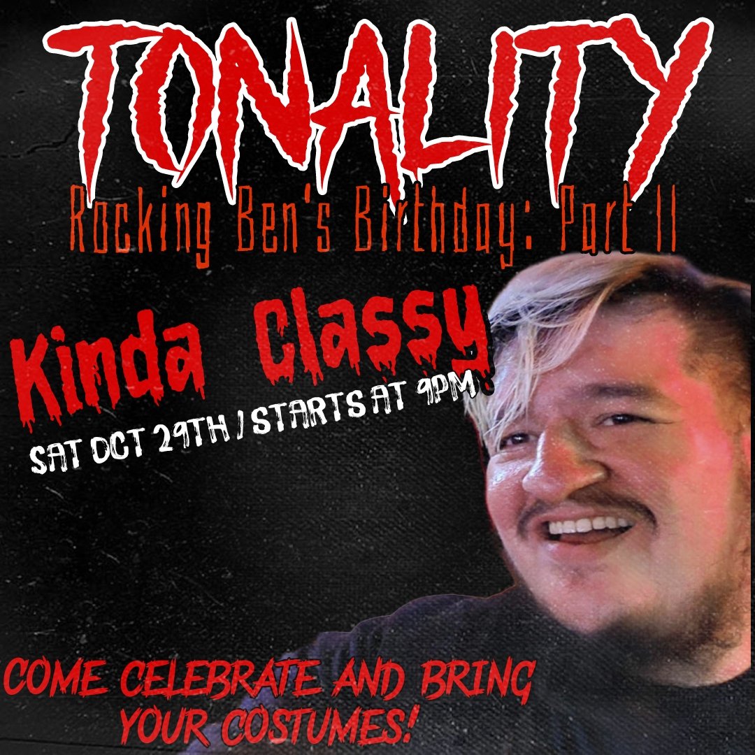 TonalityRocks's tweet photo. BIRTHDAY &amp; COSTUMES! We'll be celebrating Ben 's birthday at Kinda Classy at 9pm! Wish him a Happy Birthday, show him some love, get him a drink or two, and let's make him feel SPECIAL It's almost Halloween so why not bring your costumes &amp; show them off in style! WHAT TO WEAR https://t.co/12166Secgy