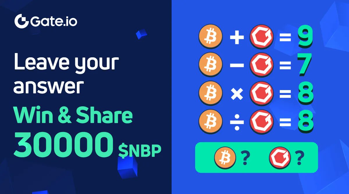 Gate's tweet photo. 🌀#GateGame  30000 #NBP #Giveaway

👀Do you know the answer?

✅ Follow @Gate_io
✅ Like &amp; RT with the answer
✅ Tag 3 friends

🎁 Win &amp; share 30000 $NBP when the comments reached 2000

#Gateio https://t.co/CEfk0V2emS