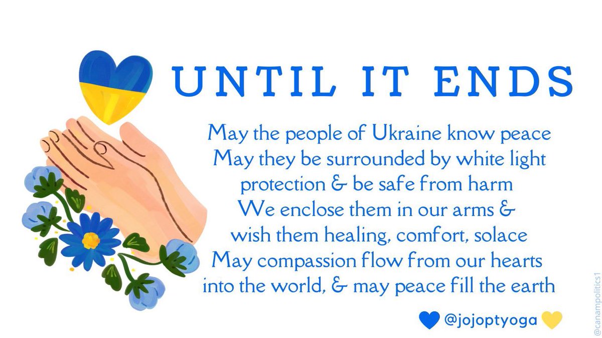 My fervent wish for #Ukraine. So thankful to @jojoptyoga for the beautiful prayer and @CanAmPolitics1 for designing the graphics. 🙏🕊💙💛🇺🇦💛💙🕊🙏