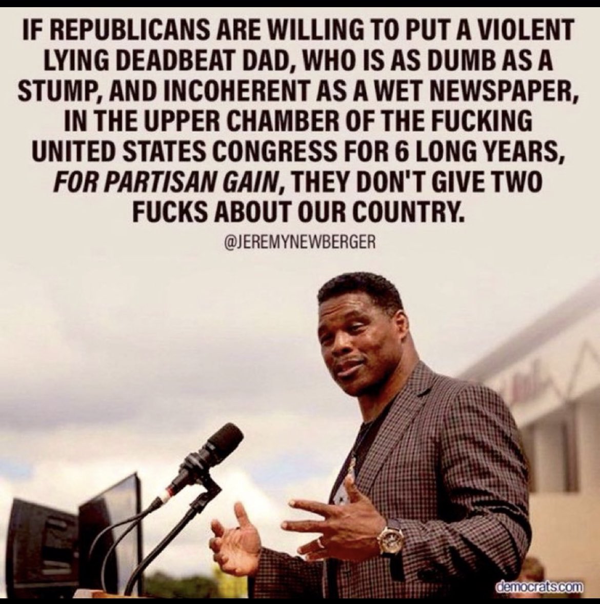@GOP @HerschelWalker is good at exactly two things, catching a football, and making babies whom he wants nothing to do with. He either abandons them, or pays to abort them. He simply isn’t qualified for the Senate.