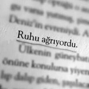 “Ruhu ağrıyordu.”