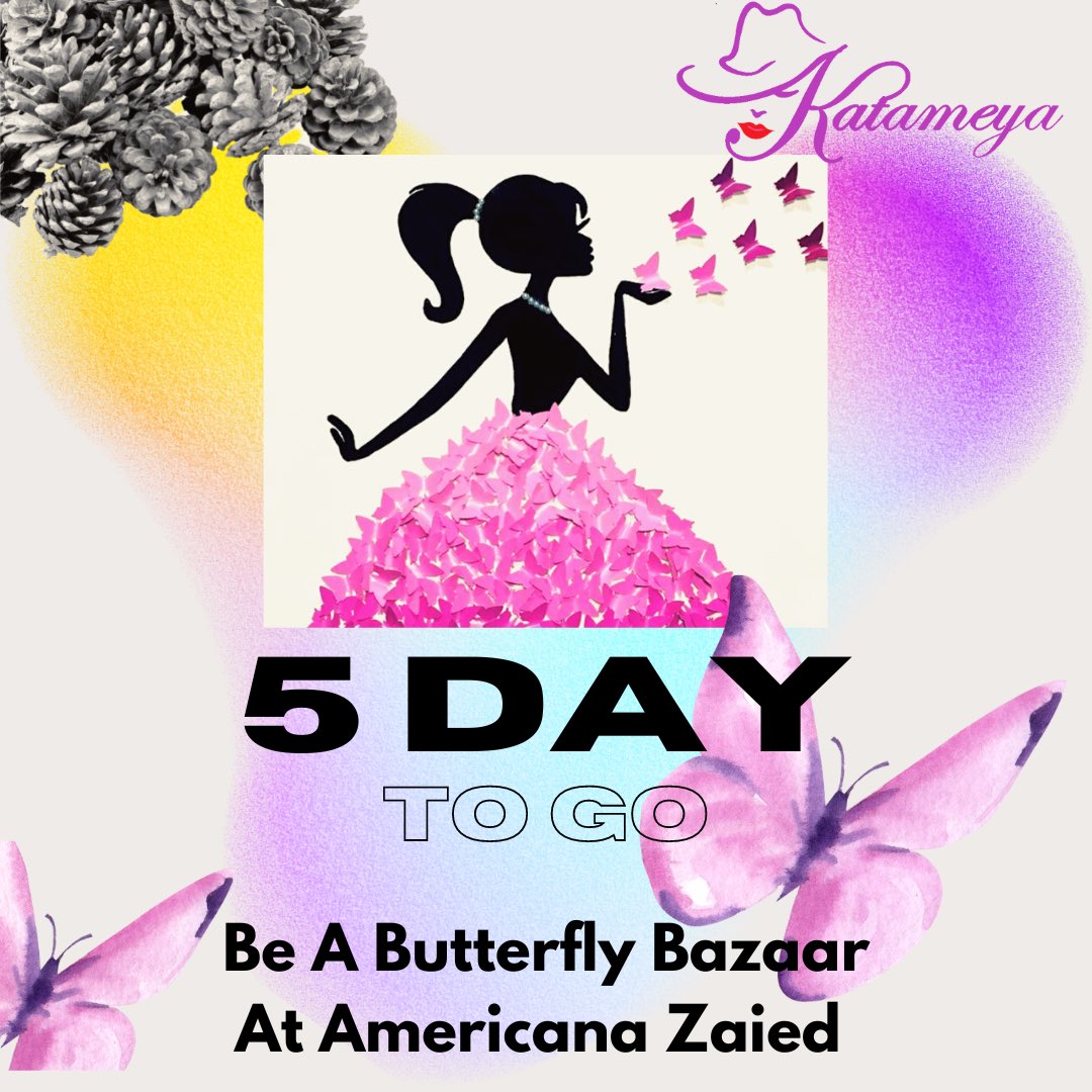 KatameyaLadies's tweet photo. Five days to meet you at @americana_plaza_official 
𝗧𝗵𝘂𝗿𝘀𝗱𝗮𝘆 to Saturday November  3rd to 5th🦋
في بازار كوني كالفراشه بنركز على كل ما يسعد المرأه (يعني تلات ايام دلع وتغيير موود
#katameya_ladies_bazaar #Fashionista https://t.co/OIxavtvTEg