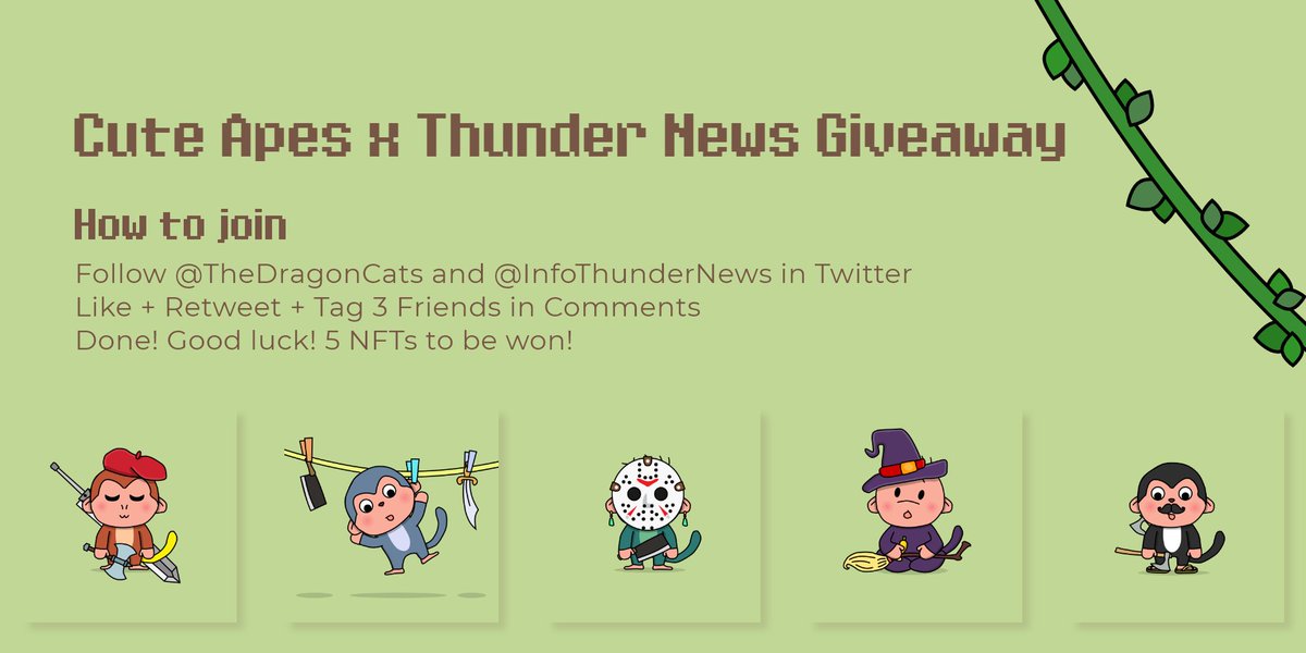 🎁 #ThunderNews x #CuteApes #NFT Giveaway!

To Enter:
- Follow <a href="/InfoThunderNews/">Thunder News</a> + <a href="/TheDragonCats/">MetaMan (DragonCats & Cute Apes)</a>
- Like + Retweet + Tag 3 friends in the comments
- Done! Good luck! 5 NFTs to be won!

Duration: 7 days
Prize: 5 unique #CuteApe #NFTs 🔥