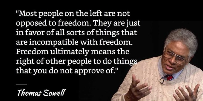 CitaroCapacity2's tweet image. "La plupart des gens de gauche ne sont pas opposés à la liberté. Ils sont simplement favorables à toutes sortes de choses incompatibles avec la liberté
La liberté est en fin de compte le droit des autres à faire des choses que vous n'approuvez pas."
Thomas #Sowell