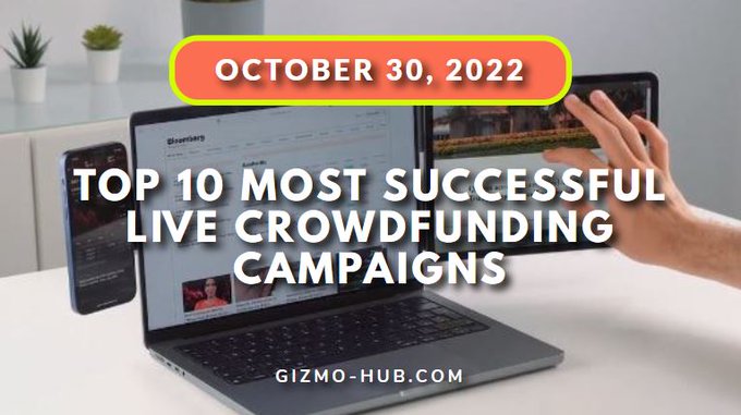 top 10 most successful crowdfunding campaigns oct 2022
