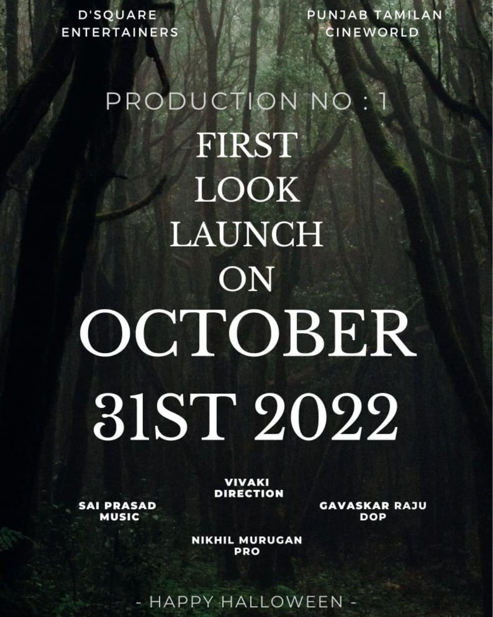 #DSquareEntertainers <a href="/PTC_Coimbatore/">punjab tamilan cineworld</a> #ProdNo1 First Look to be revealed by Oct 31st Tomorrow 

#HappyHalloween 

#Chellappa #Ragavi #Jeyakumar #SuryaAarnav @ungalKBhagyaraj #Nizhalgalravi <a href="/VivakiV/">Vivaki Vijayakumar</a> #GavaskarRaju <a href="/saipraszad/">Mc.Saipraszad</a> <a href="/ALRUFIAN/">al rufian</a> <a href="/selvin1414/">selvin varghese</a> <a href="/tonyanandsingh/">harpeet singh anand</a>