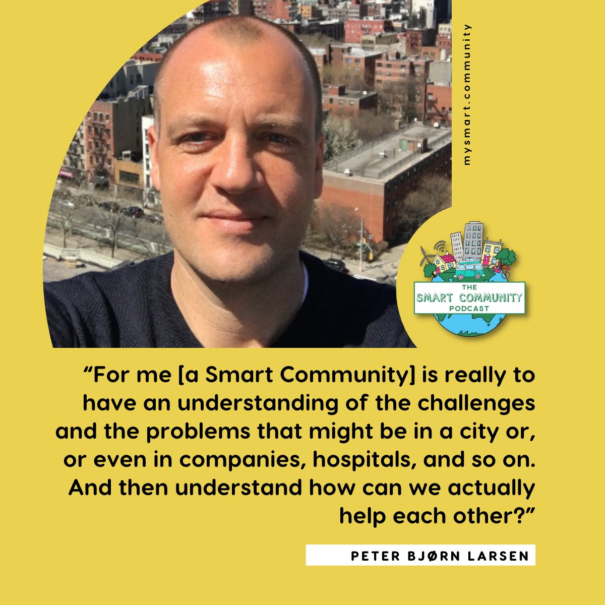 What is a Smart Community to Peter Bjørn Larsen? Peter joins us on the podcast to chat about his work from Copenhagen to Canada and how he sees public and private sectors working together on Smart Community projects. It's live from tomorrow morning AEST at mysmart.community/podcast