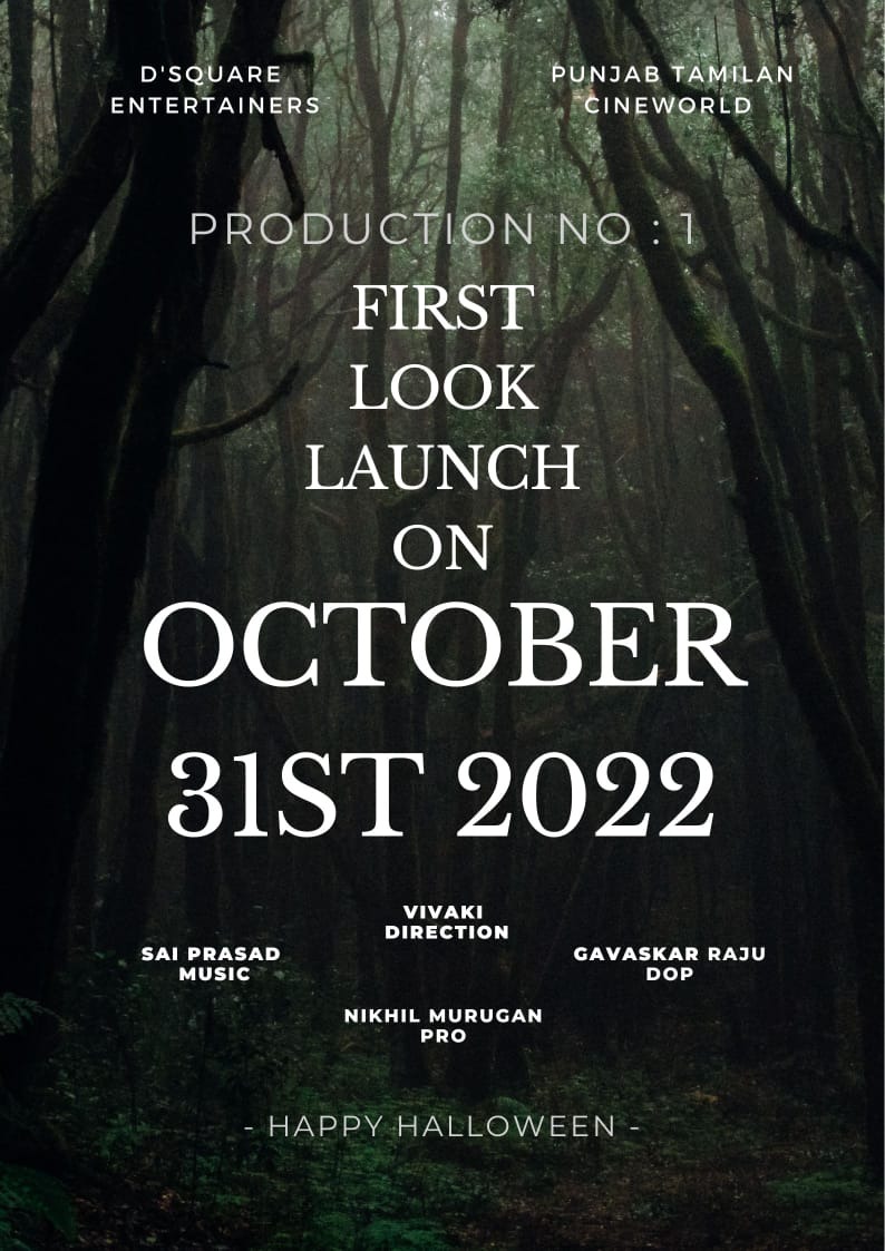 #DSquareEntertainers <a href="/PTC_Coimbatore/">punjab tamilan cineworld</a> #ProdNo1 First Look to be revealed by Oct 31st Tomorrow 

#HappyHalloween 
<a href="/actorchella/">actorchella</a> #Ragavi #Jeyakumar #SuryaAarnav @ungalKBhagyaraj #Nizhalgalravi <a href="/VivakiV/">Vivaki Vijayakumar</a> #GavaskarRaju <a href="/saipraszad/">Mc.Saipraszad</a> <a href="/ALRUFIAN/">al rufian</a> <a href="/selvin1414/">selvin varghese</a> <a href="/tonyanandsingh/">harpeet singh anand</a> <a href="/onlynikil/">Nikil Murukan</a> #NM