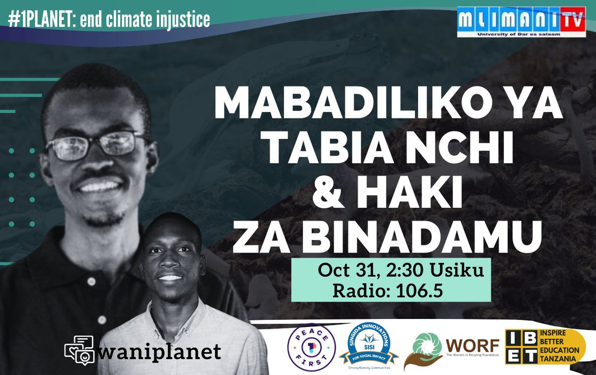 Oct 31, 2:30 Usiku katika Kipindi cha DigitalVoice tukichambua&amp;kujadili ATHARI ZA MABADILIKO YA TABIA NCHI KATIKA HAKI ZA BINADAMU
Mlimani TV &amp; Mlimani Redio katika mawimbi ya 106.5
#1planetproject #endclimateinjustice
<a href="/PeaceFirstOrg/">Peace First</a> <a href="/women_recycling/">The Women In Recycling Foundation</a> <a href="/ibetanzania/">Inspire Better Education Tanzania</a> <a href="/sisi_tanzania/">Sisi Tanzania</a>
