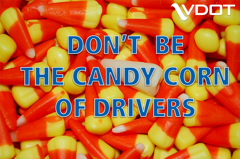 Come on, Virginia. Don't make other road users hate you: you were not "corn" to be wild on the roads. Be corn-siderate when you are behind the wheel. 

(You all know that corny puns are the corn-erstone of this account 🌽)

#NationalCandyCornDay