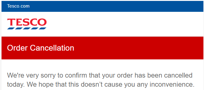 boredkitsune's tweet photo. @Tesco wth is this? why are you so terrible these days? Last minute cancellation with no reason? https://t.co/Vz0JwuQiMw