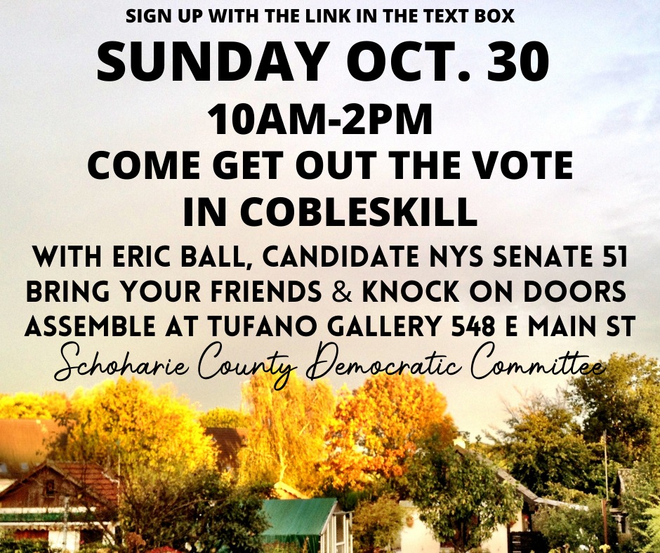 Get Out the Vote today in Cobleskill! State Senate candidate @ericball_nysd51 will be there!