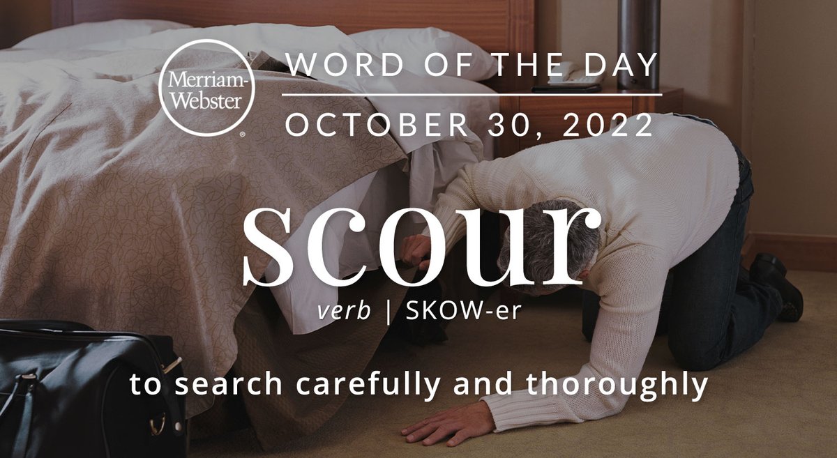 Good morning! Today's #WordOfTheDay is 'scour' ow.ly/gjKl50LhW03