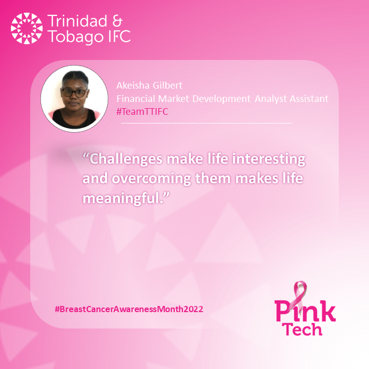 payment_co's tweet image. As we continue to observe Breast Cancer Awareness month, we are featuring a quote today from our Financial Market Development Analyst Assistant, Akeisha Gilbert. This is her encouragement for all women.

#PinkTech #BreastCancerAwareness2022 #TeamTTIFC #TrinidadandTobagoIFC”