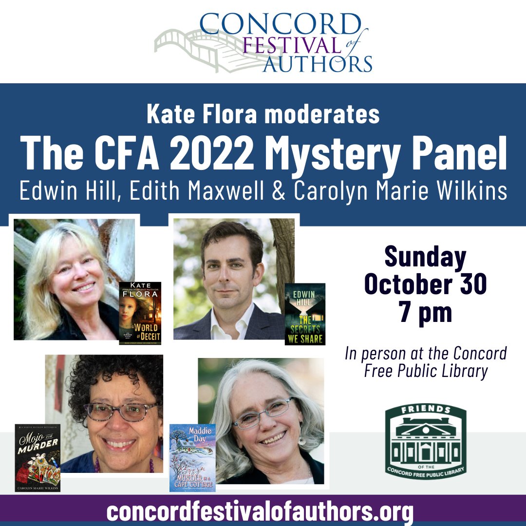 Concord Festival of Authors (@concord_fest) on Twitter photo Tonight at 7, <a href="/kateflora/">kate flora</a> will moderate our annual Mystery Panel at @CFPL_Updates. Join Edwin Hill, @edithmaxwell, and Carolyn Marie Wilkins for an evening of intrigue, detection, and elucidation. <a href="/ConcordLibrary/">Concord Free Public Library</a> #CFA2022 #CFA30th #ConcordFest #ConcordMA Tonight at 7, <a href="/kateflora/">kate flora</a> will moderate our annual Mystery Panel at @CFPL_Updates. Join Edwin Hill, @edithmaxwell, and Carolyn Marie Wilkins for an evening of intrigue, detection, and elucidation. <a href="/ConcordLibrary/">Concord Free Public Library</a> #CFA2022 #CFA30th #ConcordFest #ConcordMA
