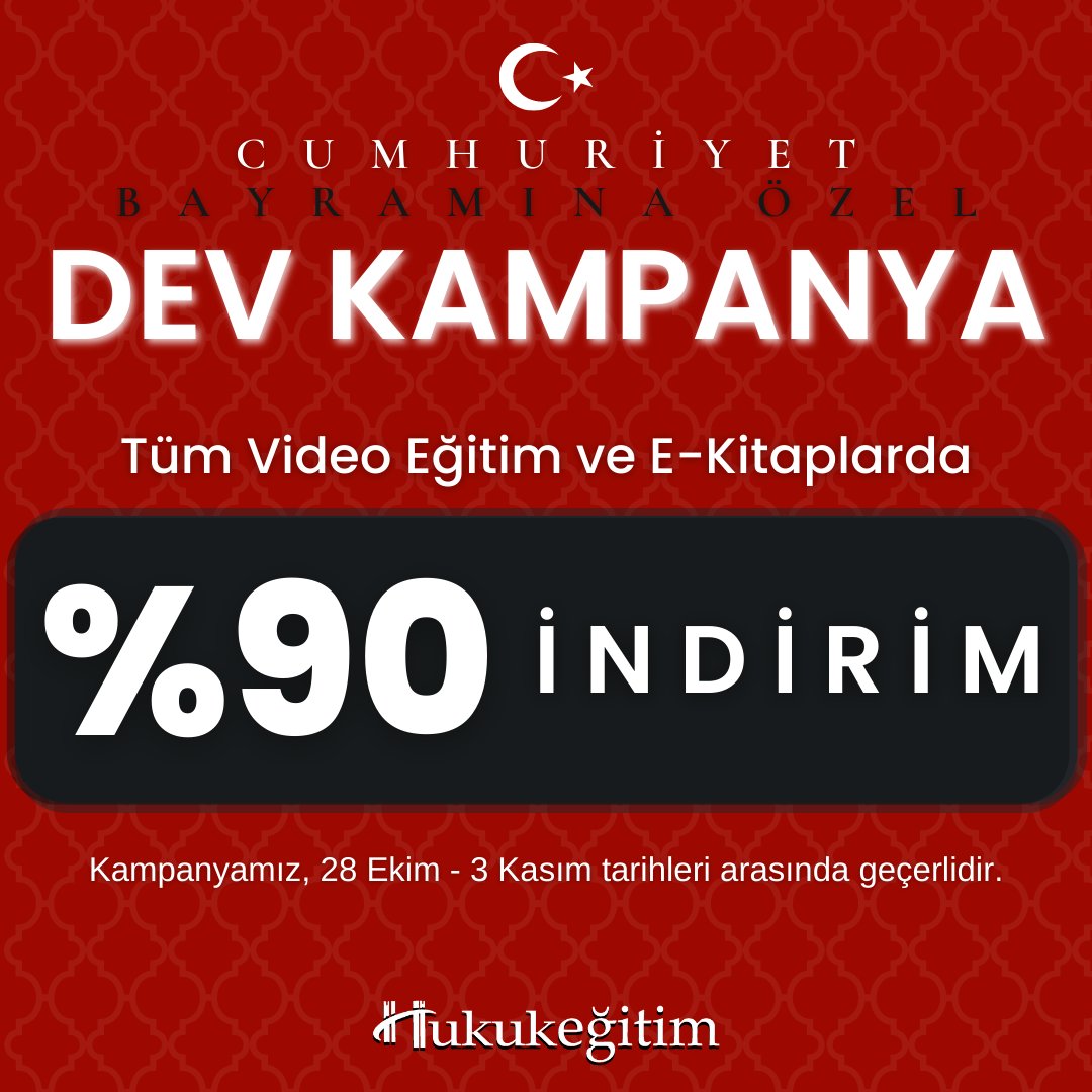 Cumhuriyet Bayramı Özel DEV KAMPANYA!

Bütün Video Eğitimler ve E-Kitaplarda
%90 İNDİRİM Fırsatı!

Video Eğitimleri İncelemek İçin: hukukegitim.com/paketler.aspx?…

E-Kitapları İncelemek İçin: hukukegitim.com/paketler.aspx?…