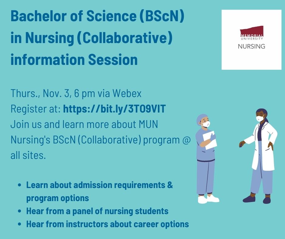MUN_Nursing's tweet image. Learn more about our BScN (Collaborative) program at all MUN Nursing sites. Join us Thurs., Nov. 3 for this virtual information session. Register now @ bit.ly/3TO9VIT. See you there! @NLESDCA @HCS_GovNL @MemorialU @collegelpnnl @MemorialFutureU