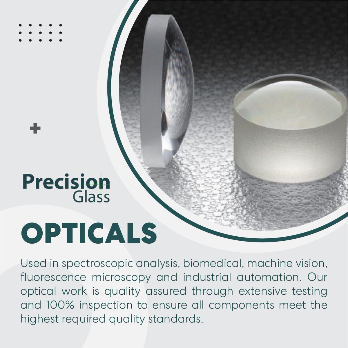 At Precision Glass we offer timely, accurate, quality and cost effective glass manufacturing solutions from design to production. #glass #optical #biomedical #manufacturing