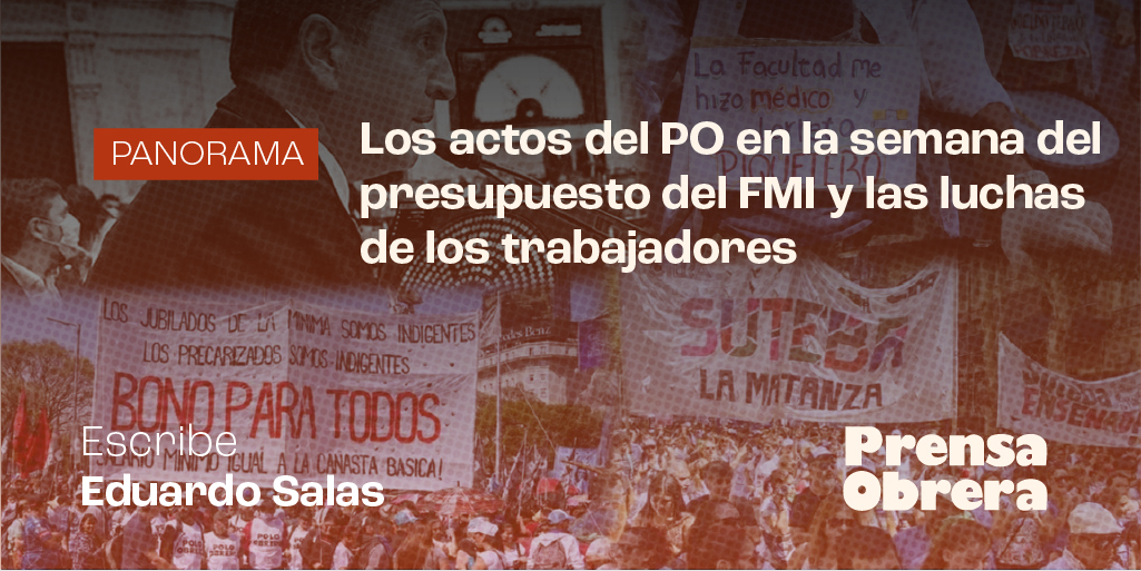 Los actos del PO en la semana del presupuesto del FMI y las luchas de los trabajadores
loom.ly/IfI3MKs
Por Eduardo Salas