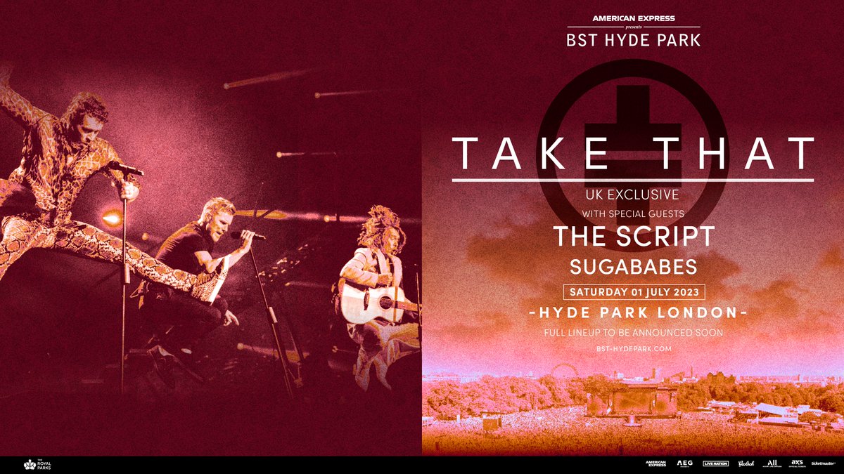 #AXSNEW @AmericanExpress presents @BSTHydePark has announced a @takethat UK exclusive show for Saturday, 1st July 2023. They'll be joined by @thescript & @Sugababes ✨ ⏰ AMEX Presale tickets available now 🎫 w.axs.com/vK4g50LmZEq