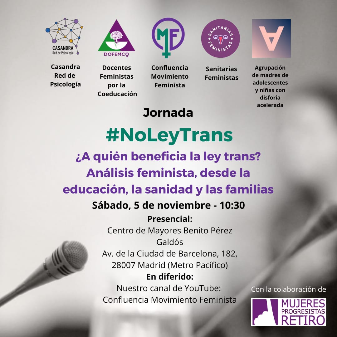 📢RECORDATORIO📢 📌 Jornada presencial en Madrid ⏲️ A las 10:30 🗓️ Sábado #5NovMadrid ♀️ Análisis feminista de la #LeyTrans Con @DoFemCo @Amanda_DGIR @SanitariasFem @red_casandra #AQuiénBeneficiaLaLey #NoLeyTrans #NoLeyesTrans