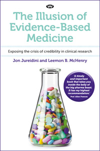 The Illusion of Evidence-Based Medicine; Exposing the crisis of credibility in clinical research - a powerful book by Prof Jon Jureidini and Dr Leemon McHenry unpacking how medicine has become effected by corporate finance drawing on court documents:  wakefieldpress.com.au/product.php?pr…