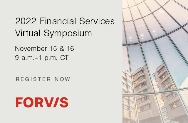 During <a href="/FORVIS/">FORVIS</a>’ 2022 Financial Services Virtual Symposium, we'll cover issues that include cybersecurity, regulatory compliance, industry updates, an economic outlook, and more. Save your spot today! bit.ly/3We2g8f