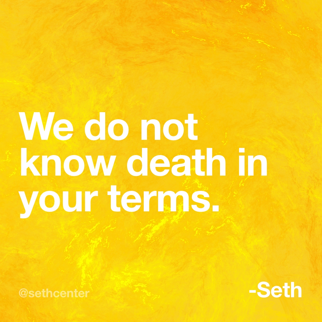 SethInstitute's tweet image. "We do not know death in your terms. Our existence takes us into many other environments, and we blend (gesture) into these. We follow what rules of form exist within these environments." —Seth Speaks, Session 514 📖

Get the book: fal.cn/3tbdJ