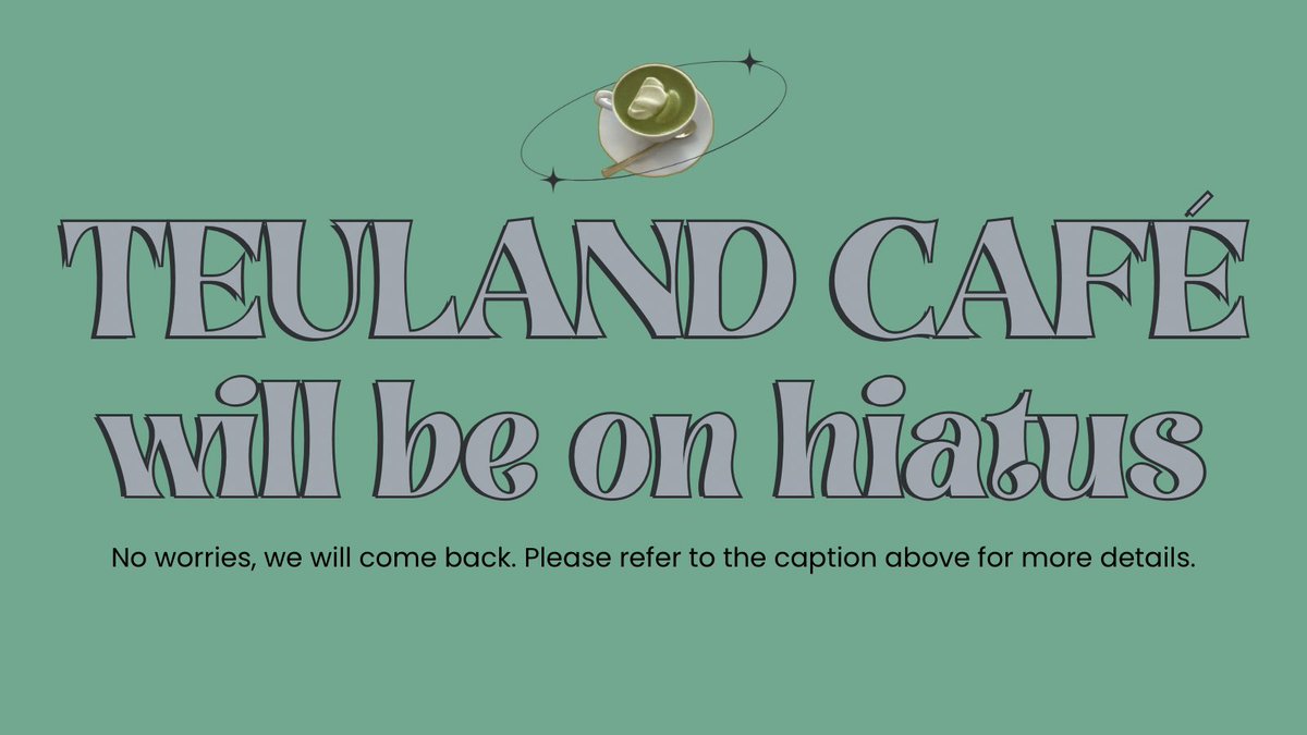 A notice to our dear customers. Teuland Café will be on a break as admin will be catering personal and academic agendas. I will be opening the café back once Christmas break arrives. I will still be accommodating orders sent through dms. Thank you for understanding! :)