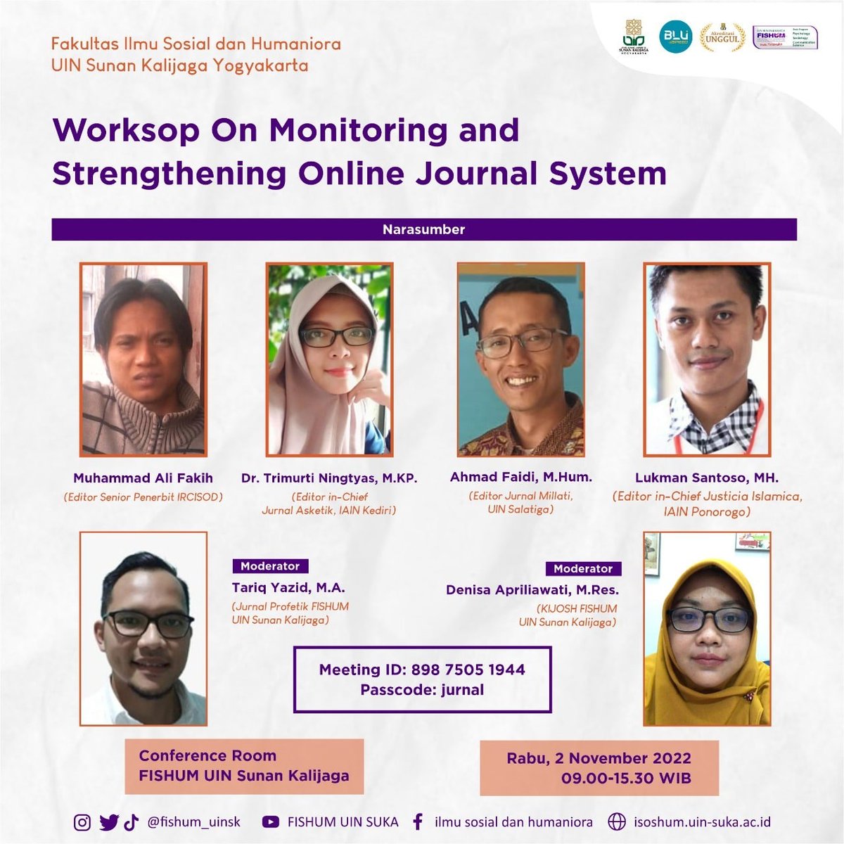 FishumUIN's tweet photo. Workshop on Mentoring and Strengthening Online Journal System

Hari/Tanggal: Rabu, 2 November 2022 
Tempat: Coonference Room 
FISHUM UIN Sunan Kalijaga

UIN Suka untuk Bangsa, UIN Suka Mendunia

"Fishum Muda, Fishum Terkemuka," https://t.co/OwuavAq4mo