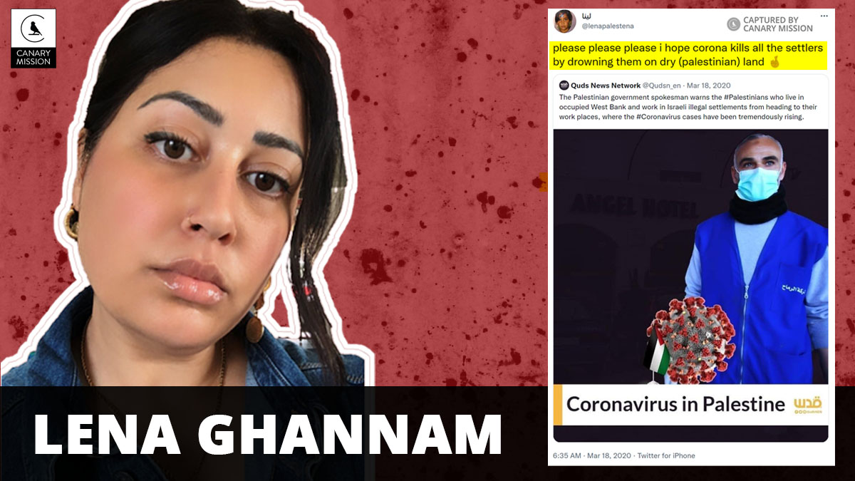 Los Angeles-based 'Designer | Educator' Lena Ghannam (Lena Siksik) wished painful deaths on innocent people during a worldwide pandemic: 'please please please i hope corona kills all the settlers by drowning them on dry (palestinian) land .” canarymission.org/individual/Len…