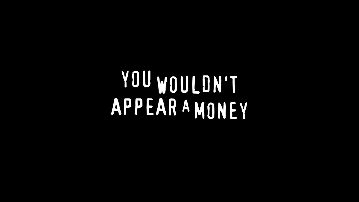 YouWouldntBot's tweet photo. YOU WOULDN'T APPEAR A MONEY https://t.co/R5Ha9AmQtl