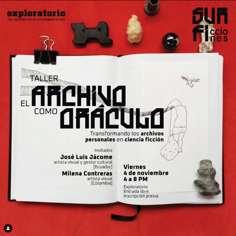 MEDELLIN  4 de Nov de 2022 el #Exploratorio. En este taller exploraremos los conceptos de archivo, #hiperstición y #narrativasespeculativas.  Luego pondremos en práctica estos saberes experimentando con los archivos propios que posteriormente usaremos en una intervención pública.
